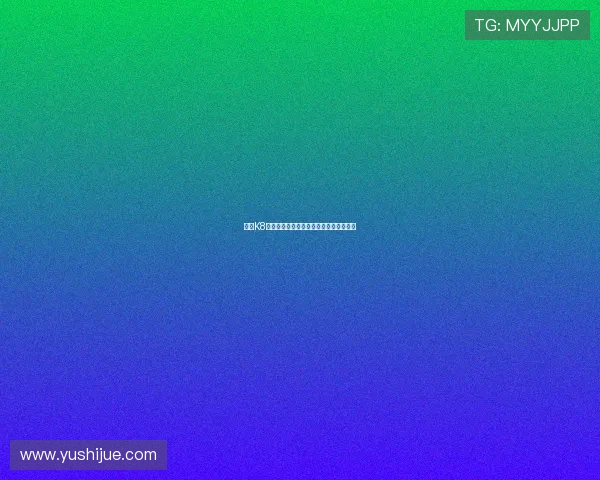 凯发K8真人视讯带你体验最真实的线上娱乐享受